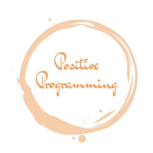 Positiveprogramming