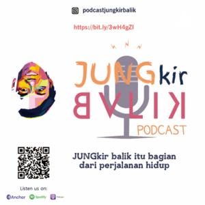 JUNGkir Balik Podcast