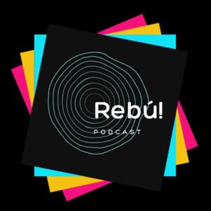 Rebú! Podcast