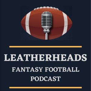 LeatherHeads Fantasy Football Podcast