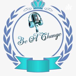 Be A Change