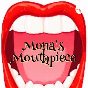 Mona's Mouthpiece 👄