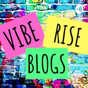 Vibe Rise Blogs
