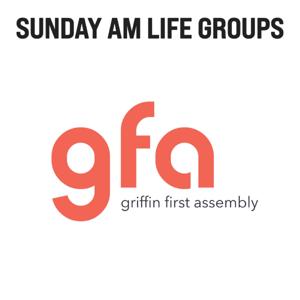 GFA Sunday AM Life Groups