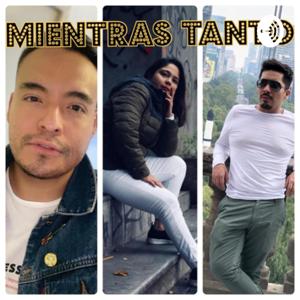 Mientras tanto ...