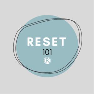 Reset 101