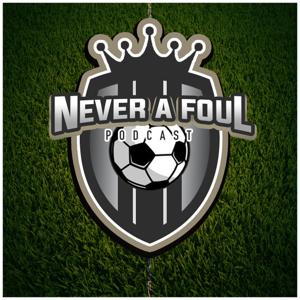 Never A Foul Podcast