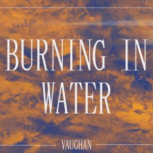 Burning In Water