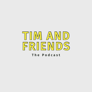 Tim and Friends