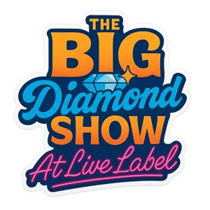 The BIG Diamond Show