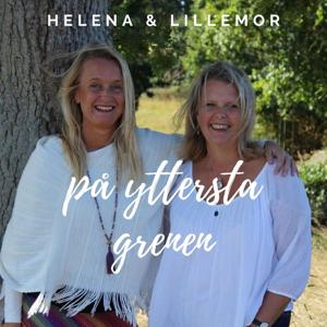 På yttersta grenen med Helena & Lillemor