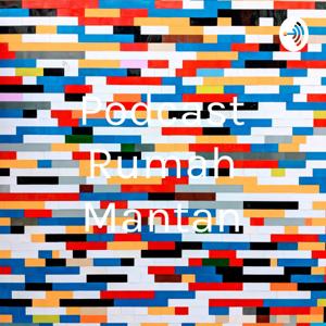 Podcast Rumah Mantan