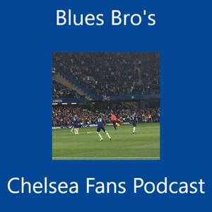 Blues Bro's Chelsea Fans Podcast