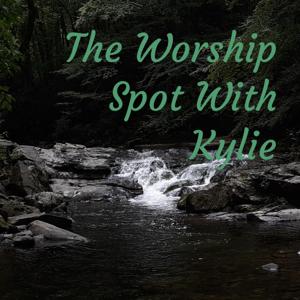 The Worship Spot With Kylie