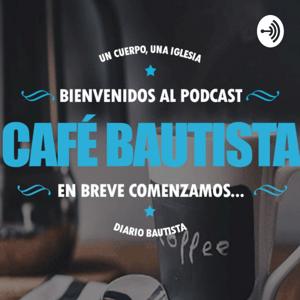 Un Café Bautista | Vida Bíblica