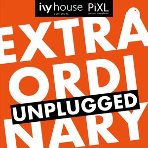 Extraordinary Unplugged