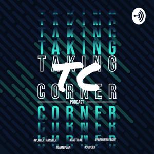 Taking Corner Podcast
