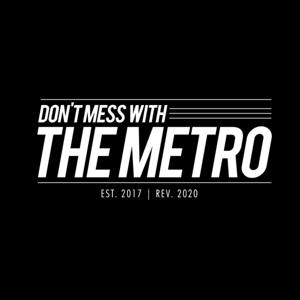 Don't Mess With The Metro