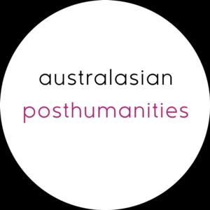 australasian posthumanities