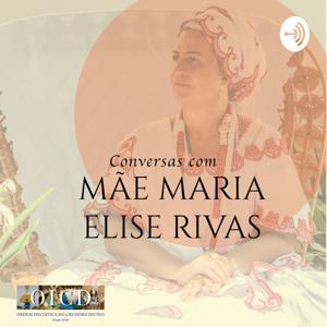 Conversas com Mãe Maria Elise Rivas