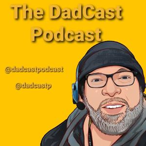 The DadCast Podcast