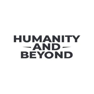 Humanity and Beyond