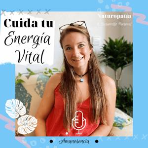 Cuida tu Energía Vital - Naturopatía by Cuida tu Energía Vital - Amanesencia