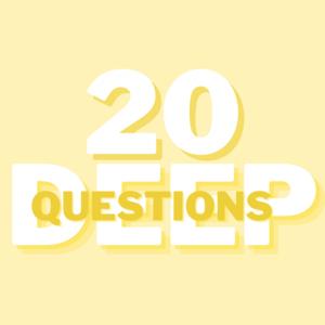 20 Questions Deep