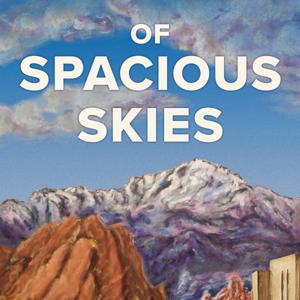 Of Spacious Skies