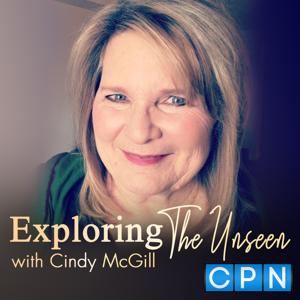 Exploring The Unseen with Cindy McGill