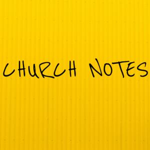 Church Notes