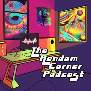 The Random Corner Podcast