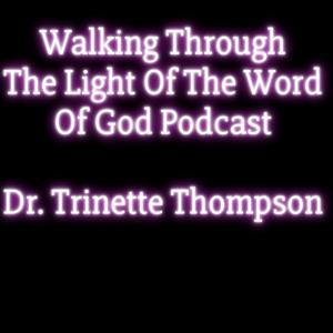 Walking Through The Light Of The Word Of God