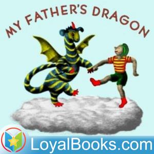 My Father's Dragon by Ruth Stiles Gannett