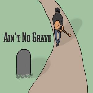 Ain't No Grave Podcast