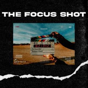 The Focus Shot