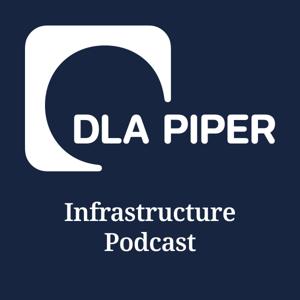 The DLA Piper Infrastructure Podcast