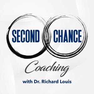 Second Chance Coaching with Dr. Richard Louis