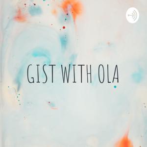 GIST WITH OLA