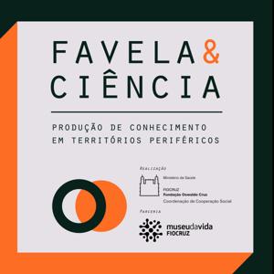 Podcast Favela e Ciência