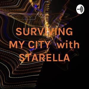 SURVIVING MY CITY with STARELLA