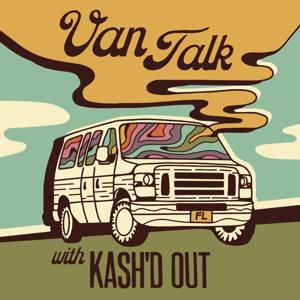 Van Talk with Kash'd Out