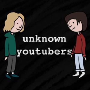 Unknown Youtubers