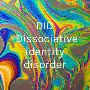 DID -Dissociative identity disorder by Alexamarie