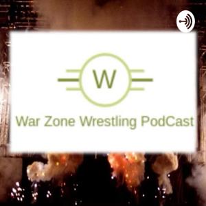 War Zone Wrestling Podcast