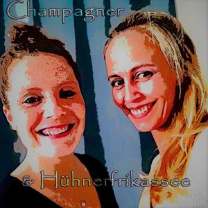 Champagner & Hühnerfrikasse