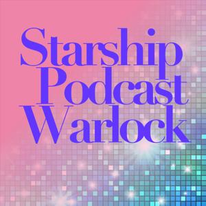 Starship Podcast Warlock