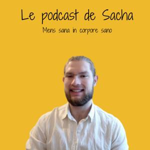 Le podcast de Sacha