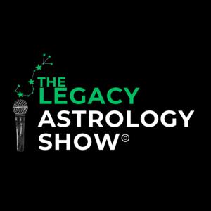 The LEGACY Astrology Show