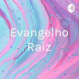 Evangelho Raiz